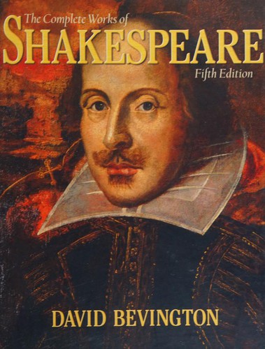 William Shakespeare, David Bevington: The Complete Works of Shakespeare (Hardcover, 2006, Pearson Longman)