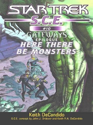Keith R. A. DeCandido: Here There Be Monsters: Gateways, Epilogue (EBook, 2001, Pocket Books)