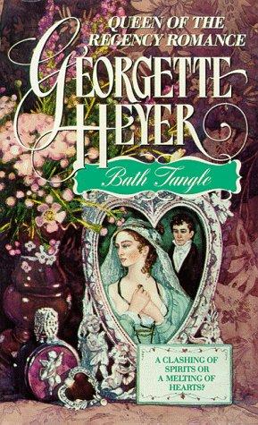 Georgette Heyer, Georgette Heyer: Bath Tangle (Paperback, 1996, HarperPrism)