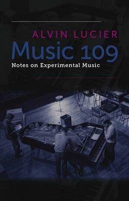 Alvin Lucier, Robert Ashley: Music 109 (2012)
