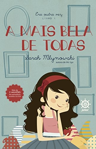 Sarah Mlynowski: Mais Bela de Todas, A (Paperback, 2014, Galera Júnior)