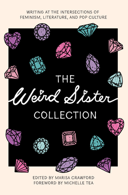 Morgan Parker, Marisa Crawford, Christopher Soto: The Weird Sister Collection (Paperback, 2024, Feminist Press at The City University of New York)