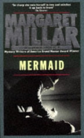 Margaret Millar: Mermaid (1992, Allison & Bush)