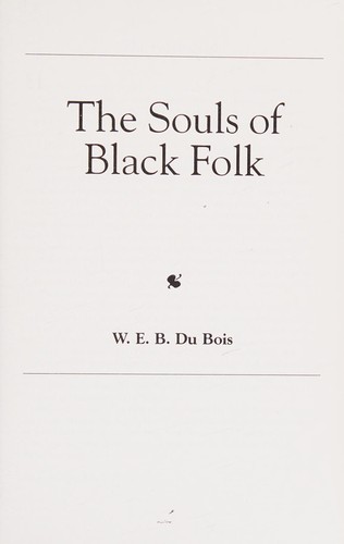 W. E. B. Du Bois: The souls of black folk (2002, Glencoe/McGraw-Hill)