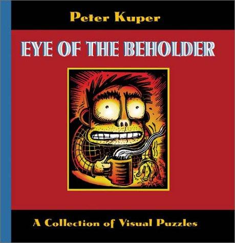 Peter Kuper: Eye of the Beholder (Hardcover, Nantier Beall Minoustchine Publishing)