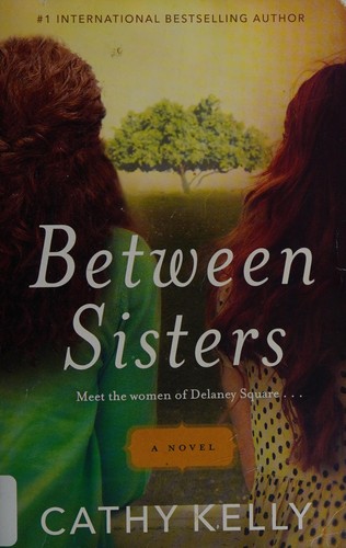 Cathy Kelly: Between sisters (2016)