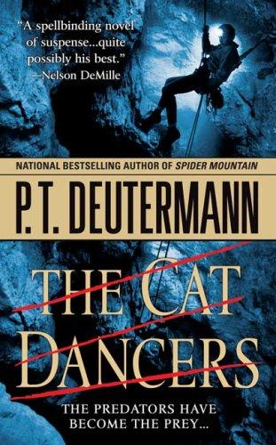 Peter T. Deutermann: The Cat Dancers (Paperback, St. Martin's Paperbacks)