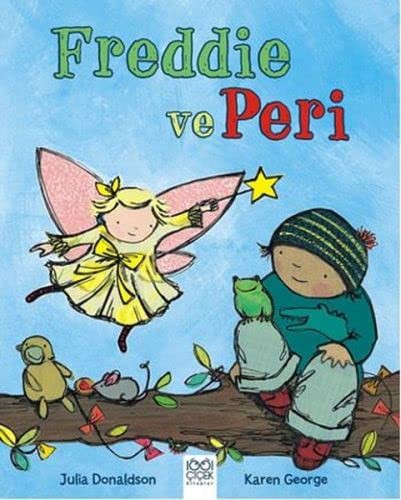Julia Donaldson: Freddie ve Peri (Paperback, Turkish language, 1001 Çiçek)