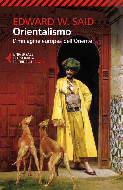 Edward W. Said: Orientalismo (Paperback, Italiano language, 2013, Feltrinelli)
