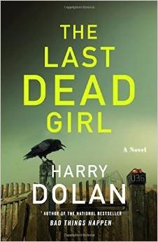 Harry Dolan: The Last Dead Girl (2014, G.P. Putnam's Sons)