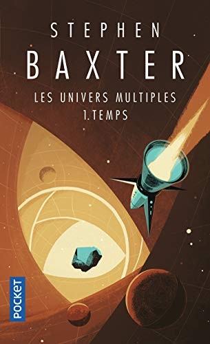 Stephen Baxter: Les univers multiples - Tome 1, Temps (Paperback, Pocket)