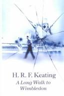 H. R. F. Keating: A long walk to Wimbledon (2002, Chivers Press, Thorndike Press)