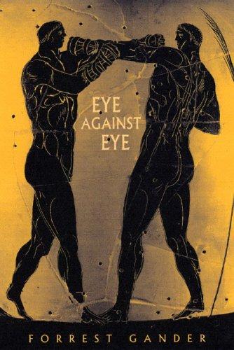 Forrest Gander: Eye against eye (2005, New Directions Pub.)