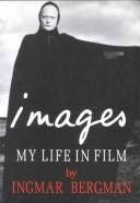 Ingmar Bergman: Images (1995, Arcade Publishing)