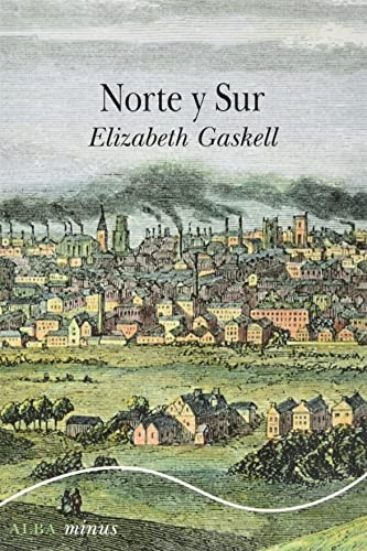 Elizabeth Gaskell, Ángela Pérez: Norte y sur (Paperback, Alba Editorial, ALBA)
