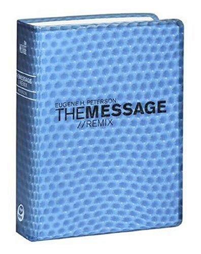 Eugene H. Peterson: The Message Remix (Paperback, 2006, Navpress Publishing Group)