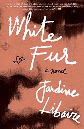 Jardine Libaire: White Fur (Paperback, 2018, Hogarth)