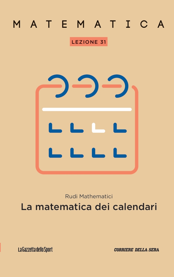 Rudi Mathematici: Matematica - Lezione 31: La matematica dei calendari (Paperback, italiano language, Gazzetta dello Sport)