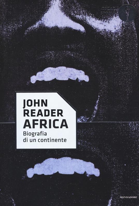 John Reader: Africa (italiano language, 2003, Mondadori)