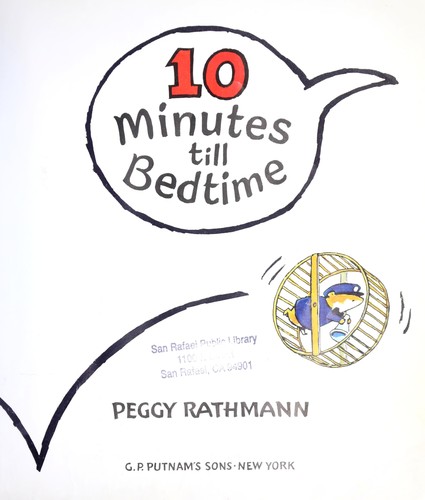 Peggy Rathmann: 10 Minutes Till Bedtime (1998, G.P. Putnam's Sons)