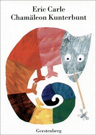 Eric Carle: Chamäleon Kunterbunt (Hardcover, German language, 1998, Gerstenberg)