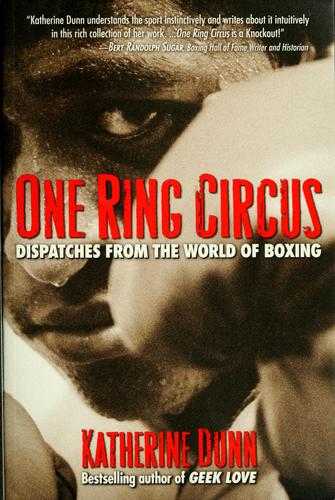 Katherine Dunn: One ring circus (2009, Schaffner Press, Inc.)