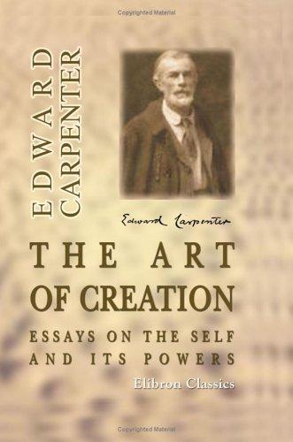 Edward Carpenter: The Art of Creation (Paperback, 2005, Adamant Media Corporation)