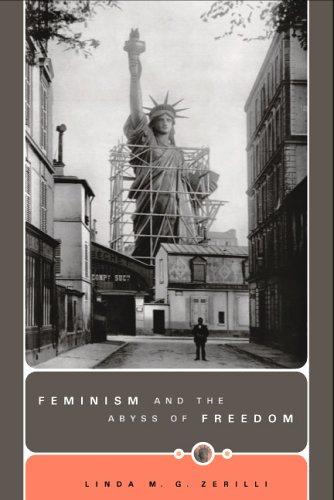 Linda M. G. Zerilli: Feminism and the Abyss of Freedom (2005, University Of Chicago Press)