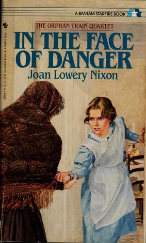 Joan Lowery Nixon: In the face of danger (1989, Bantam Books)