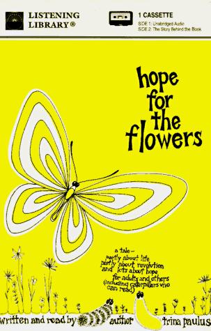 Trina Paulus: Hope for the Flowers (AudiobookFormat, 1997, Listening Library)