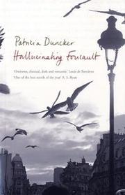 Patricia Duncker: Hallucinating Foucault (2006, Bloomsbury)