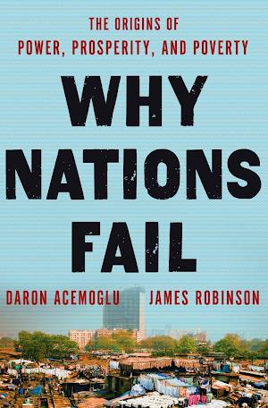 Daron Acemoglu, James A. Robinson, Daron Acemoğlu, James A. Robinson: Why Nations Fail
