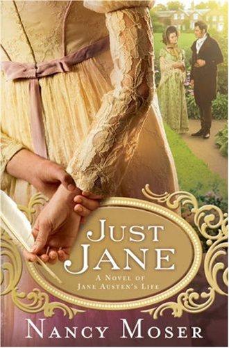 Nancy Moser: Just Jane (Paperback, 2007, Bethany House)