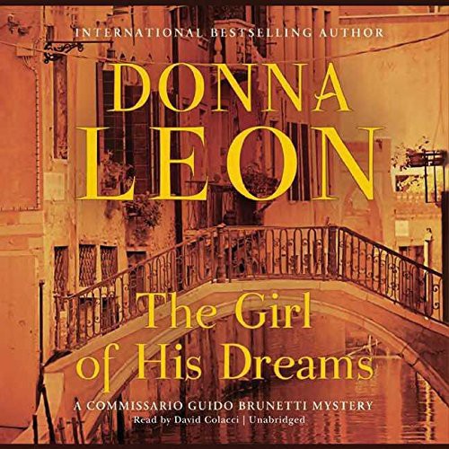 Donna Leon, David Colacci: The Girl of His Dreams (AudiobookFormat, 2008, Blackstone Audiobooks)