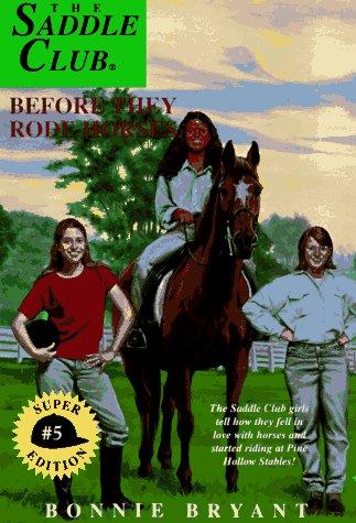 Bonnie Bryant: Before They Rode Horses (Paperback, 1997, Skylark)
