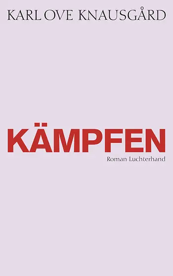 Karl Ove Knausgård: Kämpfen (Hardcover, Luchterhand)
