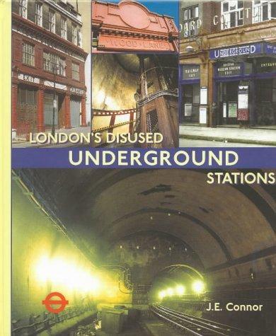 J. E. Connor: London's Disused Underground Stations (2001)