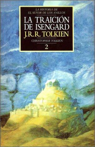 J. R. R. Tolkien: La Traicion de Isengard (Hardcover, 1995, Minotauro)