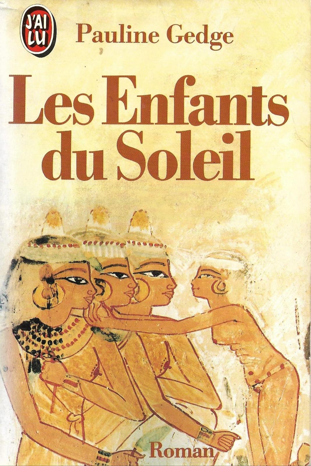 Pauline Gedge: Les Enfants du soleil (French language, 1987, J'ai Lu)
