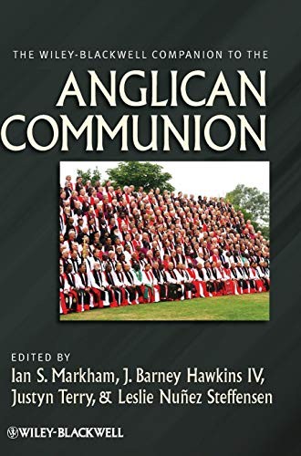 Ian S. Markham: The Wiley-Blackwell Companion to the Anglican Communion (Hardcover, Wiley-Blackwell)