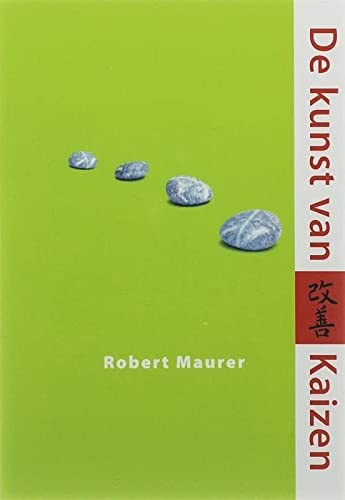 Robert Maurer: De kunst van Kaizen (Paperback)