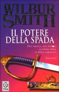 Wilbur Smith: Il potere della spada (Italian language, 1994)