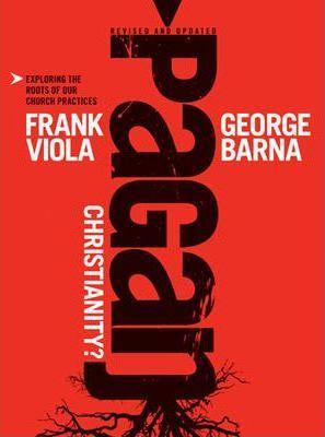 Pagan Christianity (2007)