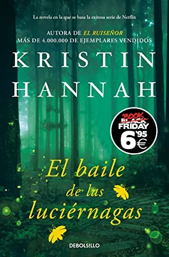 Kristin Hannah: El baile de las luciérnagas (Paperback, DEBOLSILLO)