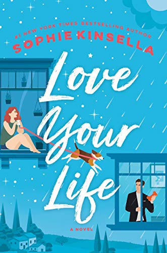 Sophie Kinsella: Love Your Life (Hardcover, 2020, Thorndike Press Large Print)