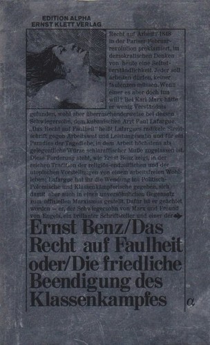 Ernst Benz: Das Recht auf Faulheit (German language, 1974, E. Klett)