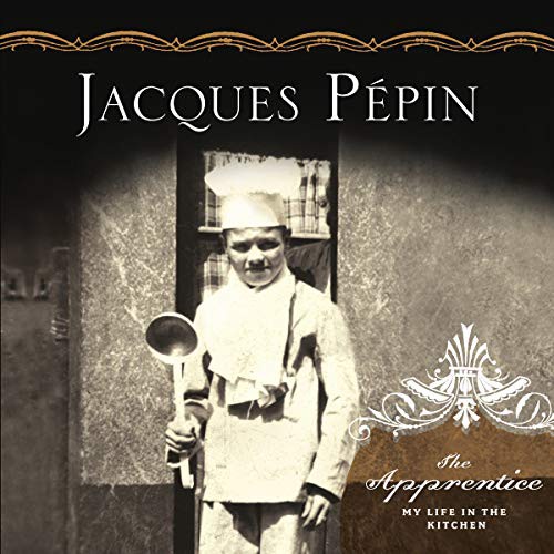 Jacques Pépin, Michel Chevalier: The Apprentice (AudiobookFormat, 2019, HMH Audio)