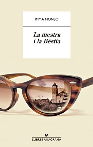Imma Monsó: La mestra i la Bèstia (Paperback, Editorial Anagrama)