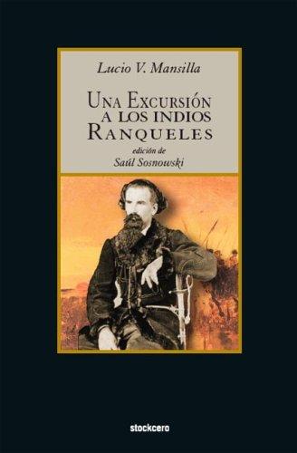 Lucio, V. Mansilla: Una excursion a los indios Ranqueles (Paperback, Spanish language, Stockcero)