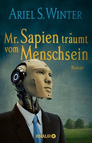 Ariel S. Winter: Mr. Sapien träumt vom Menschsein (Paperback, Knaur Taschenbuch)